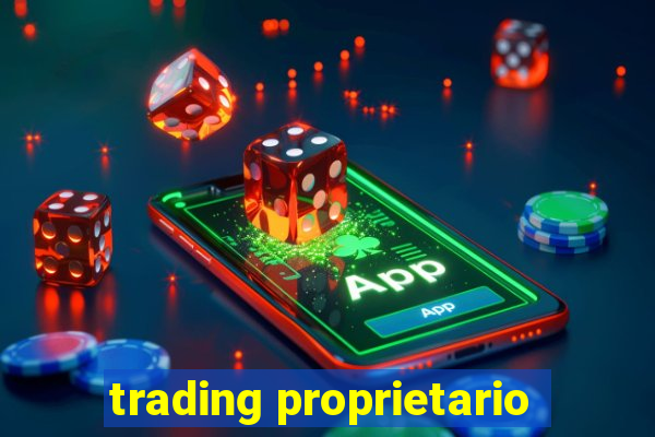 trading proprietario